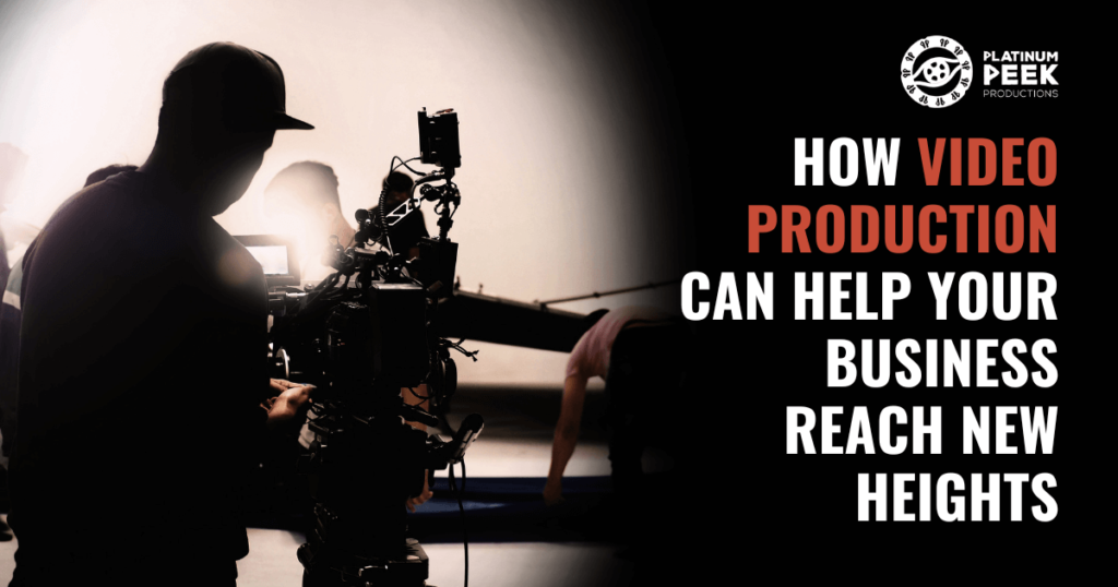 How Video Production Can Help Your Business Reach New Heights Blog Image