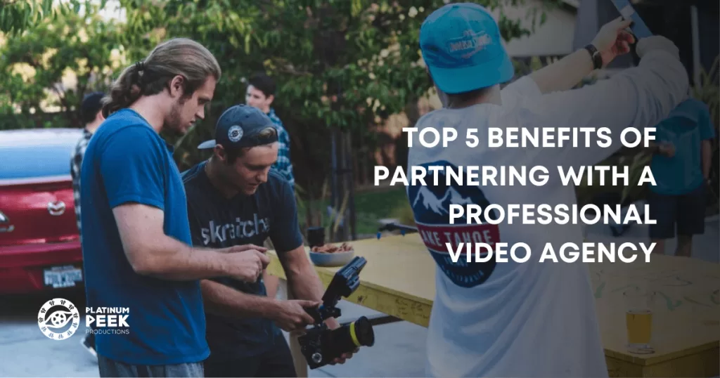 Top 5 Benefits of Partnering with a Professional Video Agency